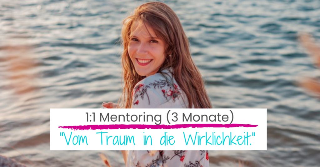 Mentoring Vom Traum in die Wirklichkeit Mentoring Vom Traum in die Wirklichkeit
